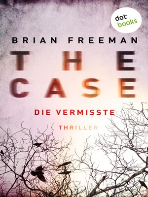 cover image of THE CASE--Die Vermisste--Ein Fall für Detective Stride 1